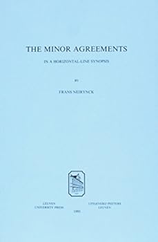 Paperback The Minor Agreements in a Horizontal-Line Synopsis [Greek, Ancient (To 1453)] Book