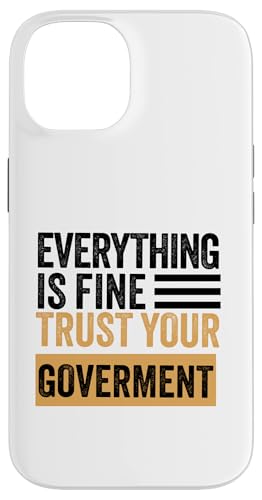 all is fine trust your government politics sakm �X�}�z�P�[�X iPhone 14 �p