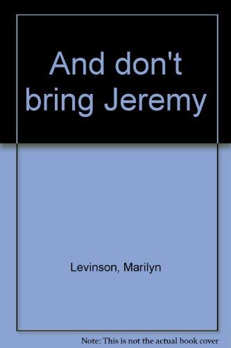 And don't bring Jeremy 0030029996 Book Cover