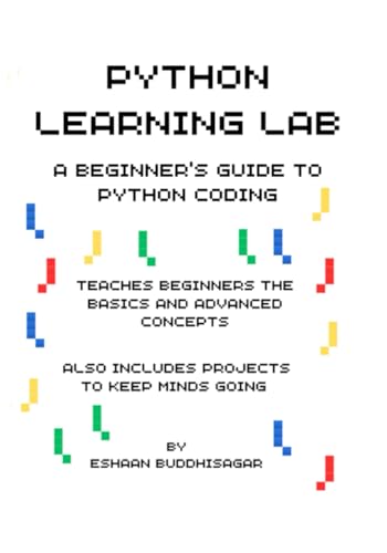 Python Learning Lab: A Beginner's Guide to Python Coding
