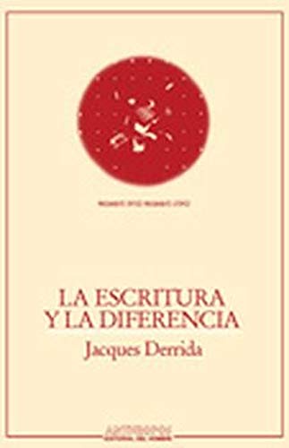 La Escritura y La Diferencia (Spanish Edition) [Spanish] 8476581262 Book Cover
