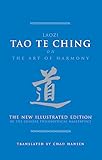 Tao Te Ching on The Art of Harmony: The New Illustrated Edition of the Chinese Philosophical Masterpiece