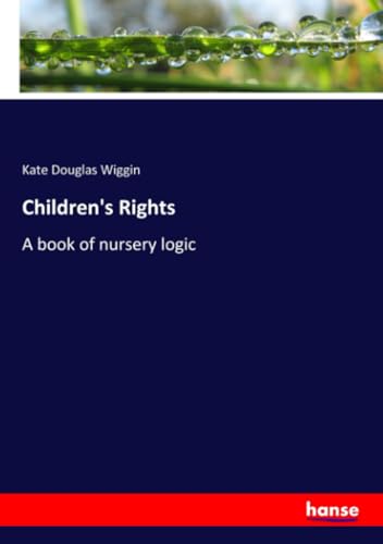 Children's Rights: A book of nursery logic