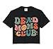 Dead Mom Club Funny Groovy Saying 2 Pages Comfort Colors Crop Top