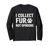 I Collect Fur Not Opinions Pet Lovers Merchandise
