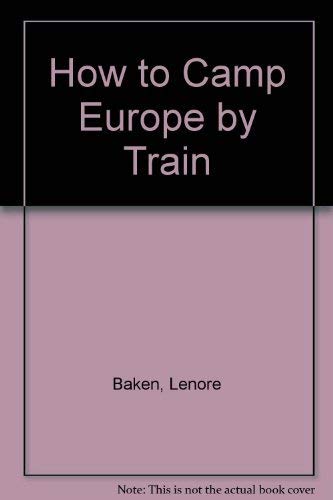 Buy How to Camp Europe by Train — BookShops.in