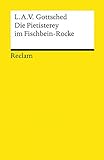 Die Pietisterey im Fischbein-Rocke. Komödie: Reclams Universal-Bibliothek