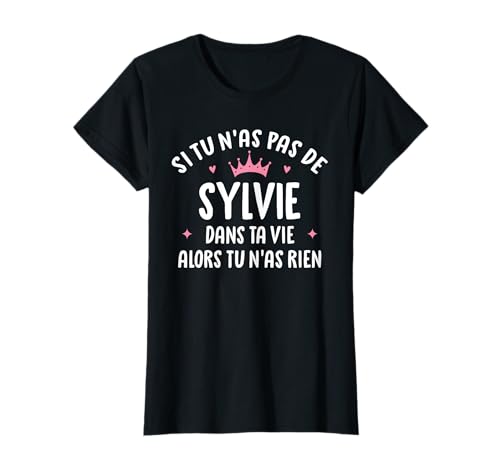Photo de Femme Copine Humour Cadeau Personnalisé Prénom Sylvie T-Shirt