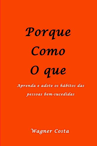 Porque Como O que (Portuguese Edition)