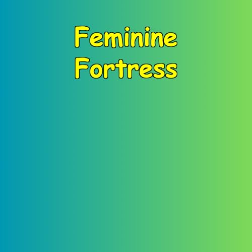 『Feminine Fortress | Protected Peace Daily』のカバーアート