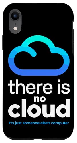 There Is No Cloud NEhRs[eBO IT [A X}zP[X iPhone XR p