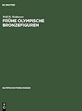  Frühe olympische Bronzefiguren: Die Tiervotive (Olympische Forschungen, Band 12)