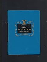 Harriet Beecher Stowe: Connecticut Girl B000UTQV36 Book Cover