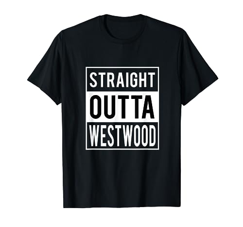 Straight Outta Westwood Gift Houston Tshirt
