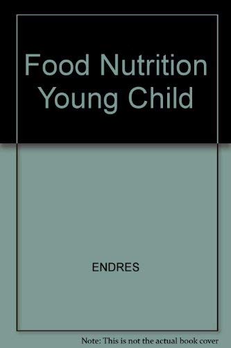 Food, Nutrition, and the Young Child, Third Edition (1990)