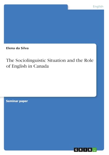 The Sociolinguistic Situation and the Role of English in Canada