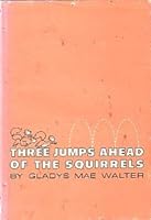 Three jumps ahead of the squirrels 0830900519 Book Cover