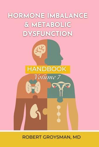 The Complete Long COVID Handbook: Hormone Imbalance and Metabolic Dysfunction: Volume 7 (The Complete Long COVID Handbook Series)