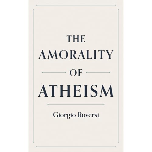 The Amorality of Atheism by Giorgio Roversi episode artwork