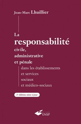 La responsabilité civile, administrative et pénale