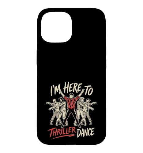 I'm Just Here to Thriller Dance �ʔ��� �n���E�B�� �]���r�p�[�e�B�[ �X�}�z�P�[�X iPhone 15 �p