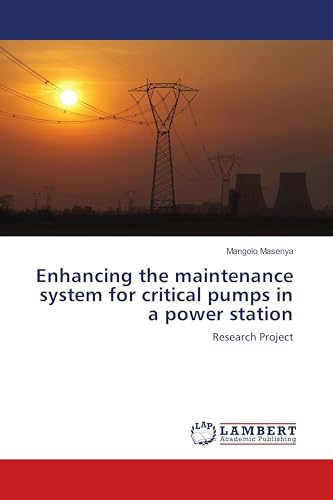 Enhancing the maintenance system for critical pumps in a power station: Research Project