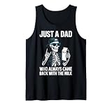 Just a Dad Who Always Came Back with The Milk Father's Day Tank Top