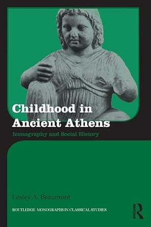 Childhood in Ancient Athens: Iconography and Social History-Wow! eBook