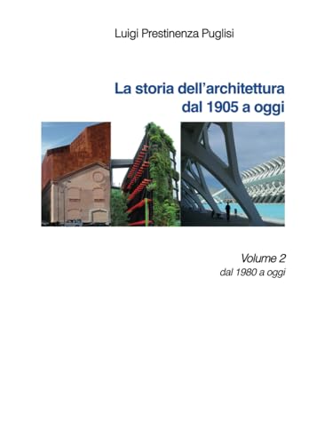La storia dell'architettura dal 1905 ad oggi: Volume 2