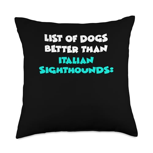 List Of Dogs Better Than Italian Sighthounds Throw Pillow