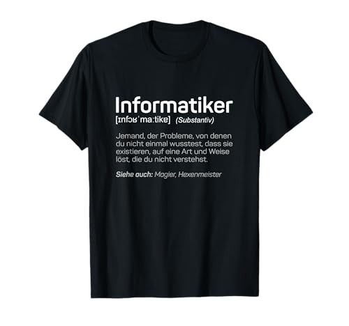 IT Nerd Informatiker Geschenke - Informatiker Definition - Programmierer Geschenk IT Nerd T-Shirt für Damen und Herren, Schwarz, S