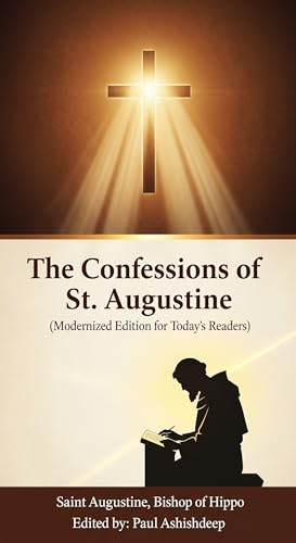 The Confessions of St. Augustine: Modernized Edition for Today’s Readers (English Edition)