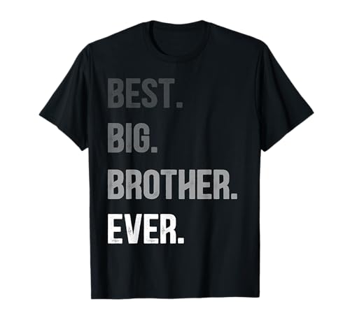 Best Big Brother Ever Teenager Older Sibling For Boys Kids T-Shirt