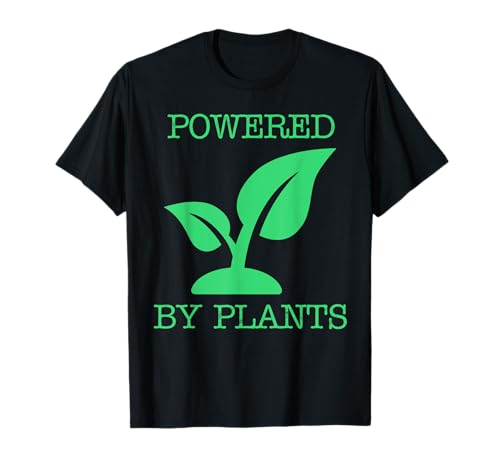 Impulsado por plantas Camiseta