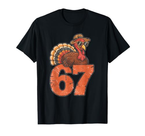 67 Funny Thanksgiving Turkey Meme Six Seven 6 7 Gift T-Shirt