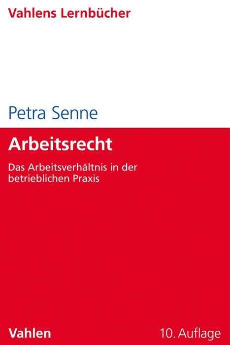 Arbeitsrecht: Das Arbeitsverhältnis in der betrieblichen Praxis (Lernbücher für Wirtschaft und Recht)