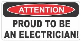 JS Artworks (3) Attention Proud to be an Electrician Funny Hard hat/Helmet Stickers