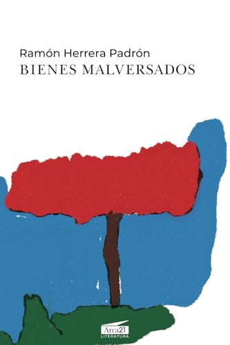 Bienes malversados (Spanish Edition)