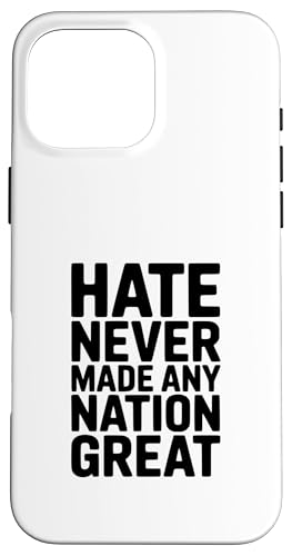 Hate Never Made Any Nation �f���炵���C���X�s���[�V�����̈��p �X�}�z�P�[�X iPhone 16 Pro Max �p
