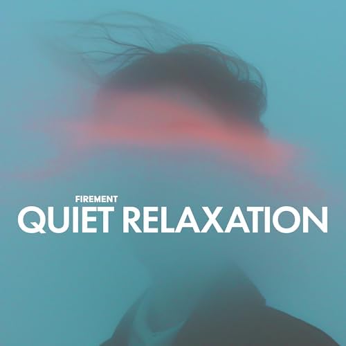 Quiet Relaxation Firement Digital Music
