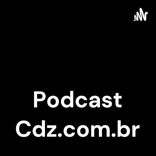 Podcast CdZ.com.br - Episodio 3