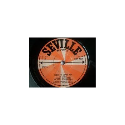 CLOSER TO LOVING YOU 7 INCH (7" VINYL 45) UK SEVILLE 1977