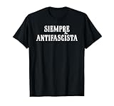 Siempre Antifascista Shirt,Resist Fascism T Shirts