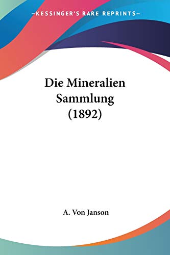 Die Mineralien Sammlung (1892) (German Edition)