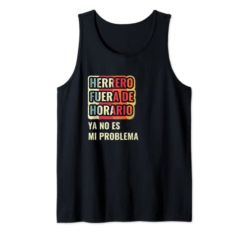 Herrero Fuera de Horario Ya No Es Mi Problema Camiseta sin Mangas