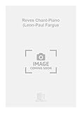  Reves Chant-Piano (Leon-Paul Fargue