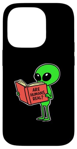 Are Humans Real Funny Alien Space UFO �A�d �X�}�z�P�[�X iPhone 14 Pro �p