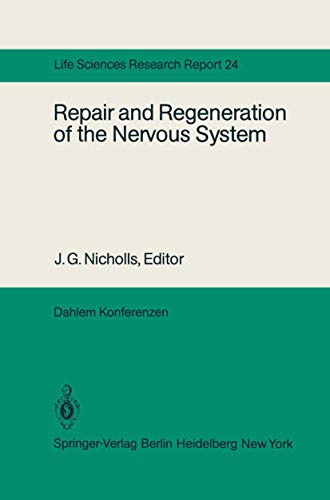Repair and Regeneration of the Nervous System: ... 3540116494 Book Cover