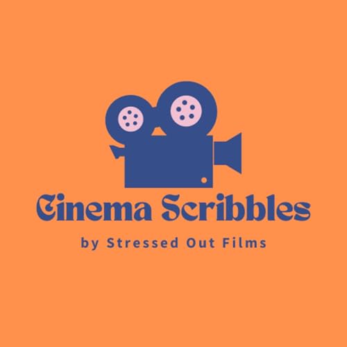 Cinema Scribbles by Stressed Out Films cover art