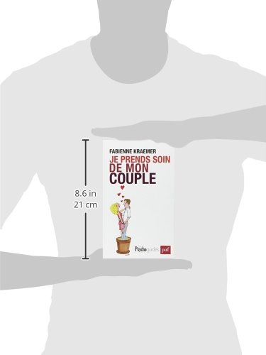 Je prends soin de mon couple: Par les 4 piliers du...